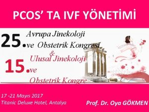 PCOS TA IVF YNETM 25 15 Avrupa Jinekoloji