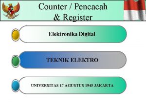 Counter Pencacah Register Elektronika Digital TEKNIK ELEKTRO UNIVERSITAS