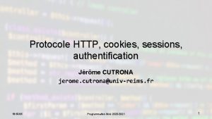 Protocole HTTP cookies sessions authentification Jrme CUTRONA jerome