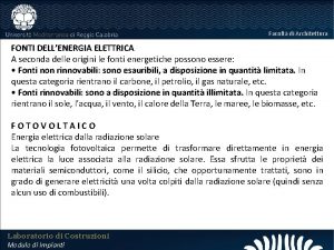 Facolt di Architettura FONTI DELLENERGIA ELETTRICA 25 FEBBRAIO