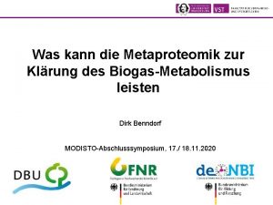 Was kann die Metaproteomik zur Klrung des BiogasMetabolismus