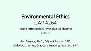 Environmental Ethics UAP 4264 Rosen Introduction Psychological Theories