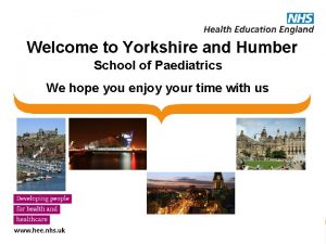 Welcome to Yorkshire and Humber School of Paediatrics