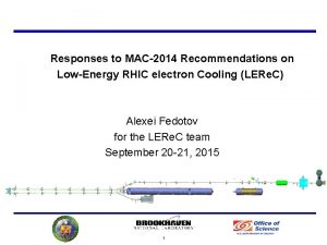Responses to MAC2014 Recommendations on LowEnergy RHIC electron