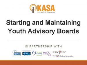 Starting and Maintaining Youth Advisory Boards IN PARTNERSHIP