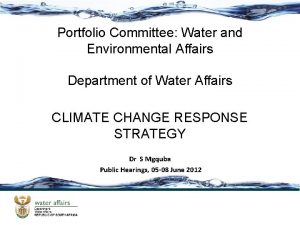 Portfolio Committee Water and Environmental Affairs Department of