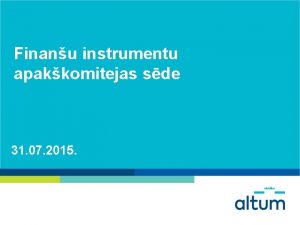 Finanu instrumentu apakkomitejas sde 31 07 2015 19