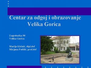 Centar za odgoj i obrazovanje Velika Gorica Zagrebaka