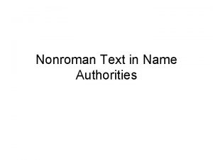 Nonroman Text in Name Authorities 667 Machinederived nonLatin