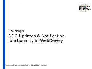Tina Mengel DDC Updates Notification functionality in Web