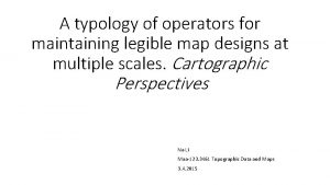 A typology of operators for maintaining legible map