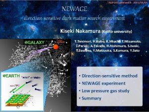 TAUP 2011Munich 20110905 NEWAGE directionsensitive dark matter search