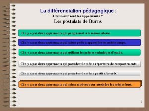 La diffrenciation pdagogique Comment sont les apprenants Les