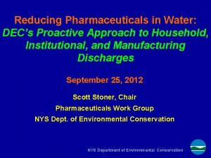 Reducing Pharmaceuticals in Water DECs Proactive Approach to