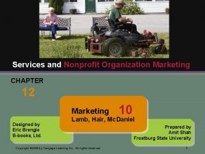 Services and Nonprofit Organization Marketing CHAPTER 12 Marketing