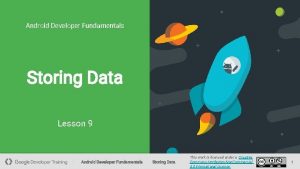Android Developer Fundamentals Storing Data Lesson 9 Android