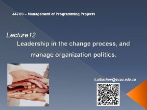 447 CS Management of Programming Projects Lecture 12