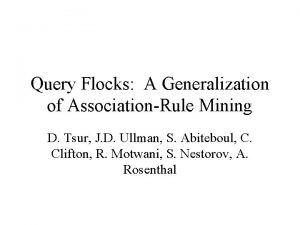 Query Flocks A Generalization of AssociationRule Mining D