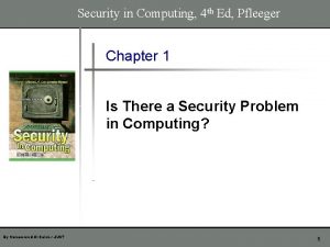 Security in Computing 4 th Ed Pfleeger Chapter