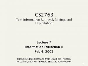 CS 276 B Text Information Retrieval Mining and