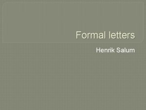 Formal letters Henrik Salum Layout DATE 5 September