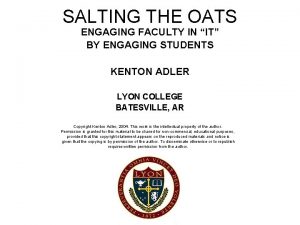 SALTING THE OATS ENGAGING FACULTY IN IT BY