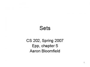 Sets CS 202 Spring 2007 Epp chapter 5