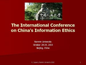 The International Conference on Chinas Information Ethics Renmin
