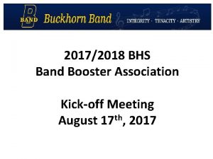 20172018 BHS Band Booster Association Kickoff Meeting August