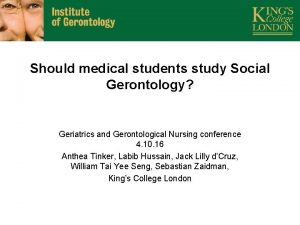 Should medical students study Social Gerontology Geriatrics and