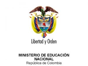 Ministerio de Educacin Nacional Repblica de Colombia MINISTERIO