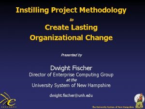 Instilling Project Methodology to Create Lasting Organizational Change