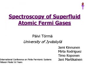Spectroscopy of Superfluid Atomic Fermi Gases Pivi Trm
