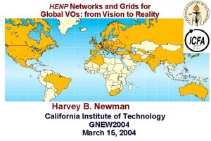 HENP Networks and Grids for Global VOs from