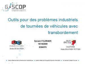 Outils pour des problmes industriels de tournes de