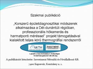 Szakmai publikci Korszer pletdiagnosztikai mdszerek alkalmazsa a Dldunntli