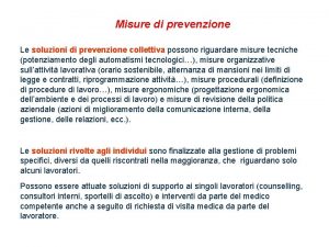 Misure di prevenzione Le soluzioni di prevenzione collettiva