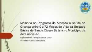 Melhoria no Programa de Ateno Sade da Criana