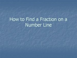 How to Find a Fraction on a Number