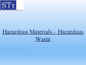 Hazardous Materials Hazardous Waste Goal Providing Safe and