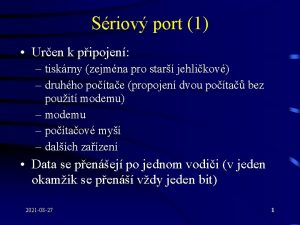 Sriov port 1 Uren k pipojen tiskrny zejmna