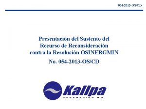 054 2013 OSCD Presentacin del Sustento del Recurso