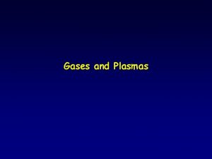 Gases and Plasmas Earths Atmosphere Balance of Gravity