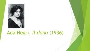 Ada Negri Il dono 1936 IL DONO Il