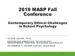 2019 MASP Fall Conference Contemporary Ethical Challenges in