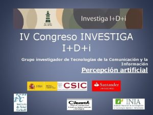 IV Congreso INVESTIGA IDi Grupo investigador de Tecnologas