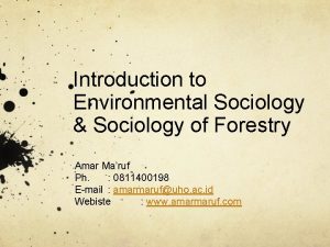 Introduction to Environmental Sociology Sociology of Forestry Amar