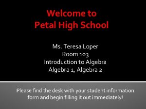 Welcome to Petal High School Ms Teresa Loper