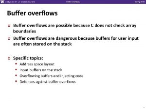 Buffer Overflows Spring 2016 Buffer overflows Buffer overflows