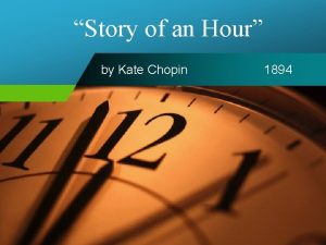 Story of an Hour by Kate Chopin 1894